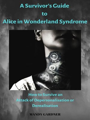 cover image of A Survivor's Guide to Alice in Wonderland Syndrome
